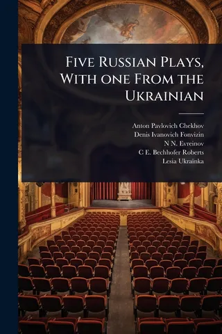 Five Russian Plays, With one From the Ukrainian