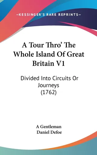 A Tour Thro' The Whole Island Of Great Britain
