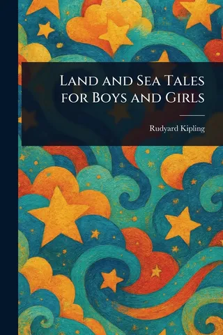 Land and Sea Tales for Boys and Girls