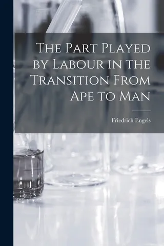 The Part Played by Labour in the Transition From Ape to Man