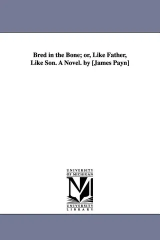 Bred in the Bone; or, Like Father, Like Son