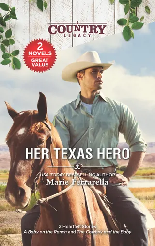 Her Texas Hero / A Baby on the Ranch / The Cowboy and the Baby