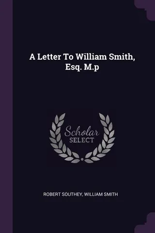 A Letter To William Smith, Esq. M.P.