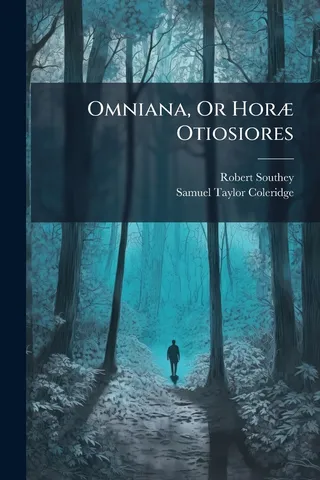 Omniana, Or Horæ Otiosiores