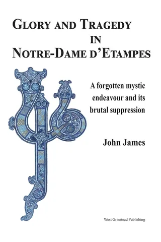 Glory and Tragedy in Notre Dame d'Etampes