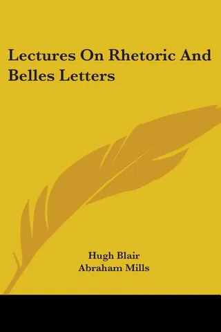 Lectures On Rhetoric And Belles Letters