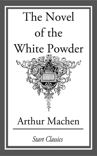 The Novel of the White Powder