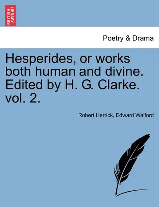 Hesperides, or works both human and divine