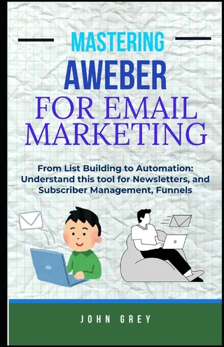 Mastering AWeber for Email Marketing