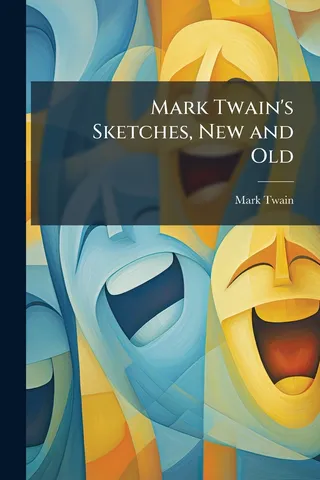 Mark Twain's Sketches, New and Old