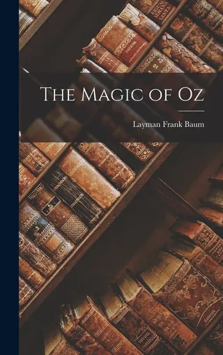 The Magic of Oz