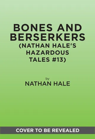 Bones and Berserkers #13