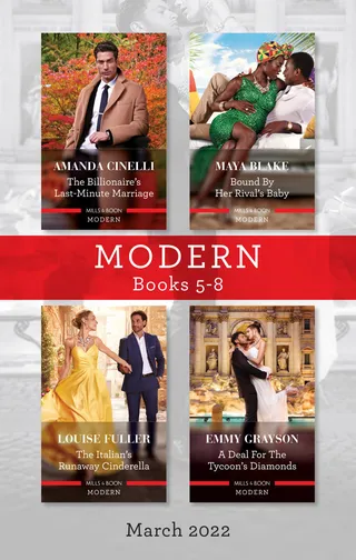The Billionaire's Last-Minute Marriage / Bound by Her Rival's Baby / The Italian's Runaway Cinderella / A Deal for the Tycoon’s Diamonds