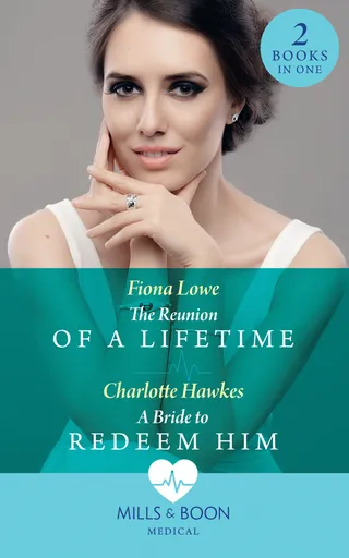 Reunion Of A Lifetime / A Bride To Redeem Him