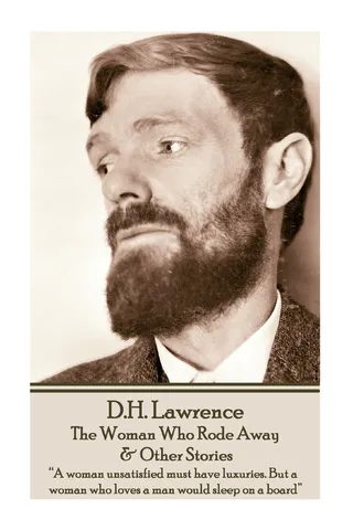 D.H. Lawrence - The Woman Who Rode Away & Other Stories