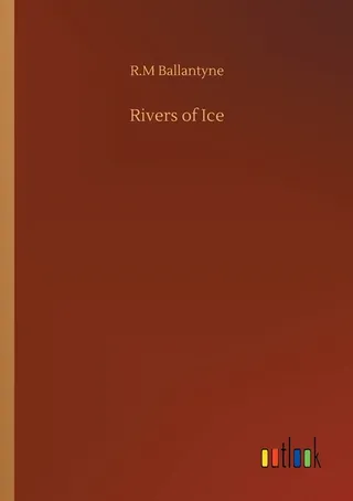 Rivers of Ice
