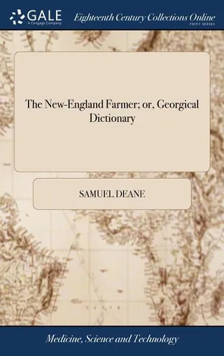 The -England Farmer; or, Georgical Dictionary