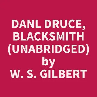Dan'l Druce, Blacksmith