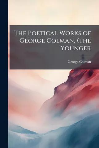 The Poetical Works of George Colman the Younger