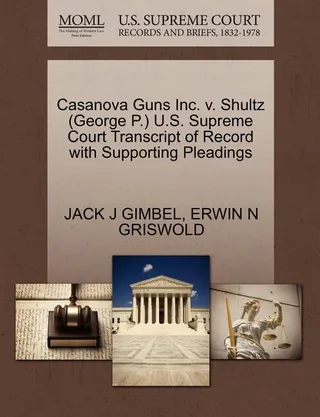 Casanova Guns Inc. v. Shultz