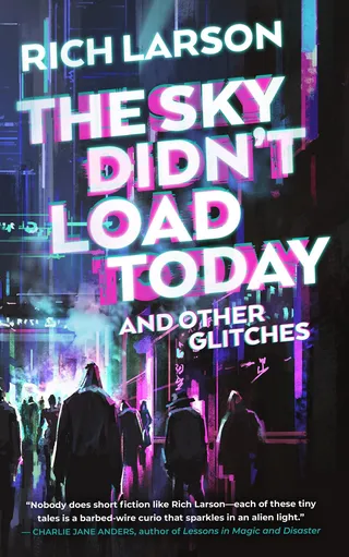 The Sky Didn't Load Today and Other Glitches