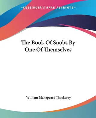 The Book Of Snobs By One Of Themselves