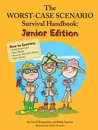 The Worst-Case Scenario Survival Handbook: Junior Edition
