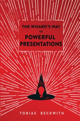 The Wizard's Way to Powerful Presentations