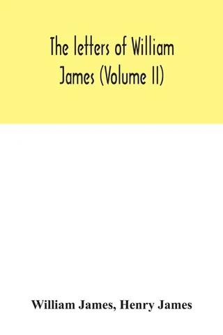 The Letters of William James