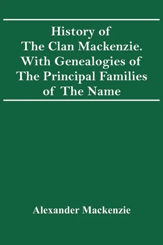 History Of The Clan Mackenzie