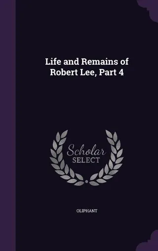 Life and Remains of Robert Lee