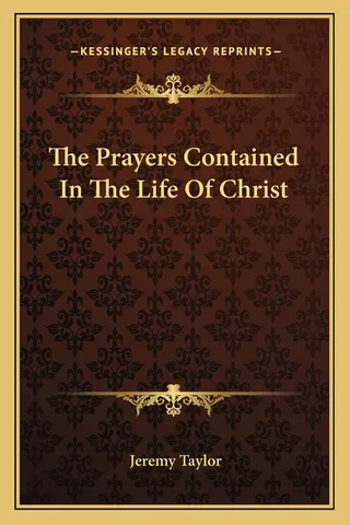 The Prayers Contained In The Life Of Christ