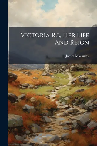 Victoria R.I., Her Life And Reign