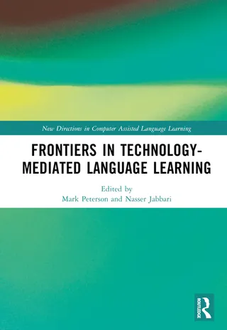 Frontiers in Technology Mediated Language Learning