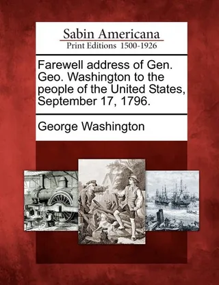 Farewell Address of Gen. Geo. Washington to the People of the United States