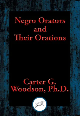 Negro Orators and Their Orations