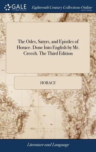 The Odes, Satyrs, and Epistles of Horace
