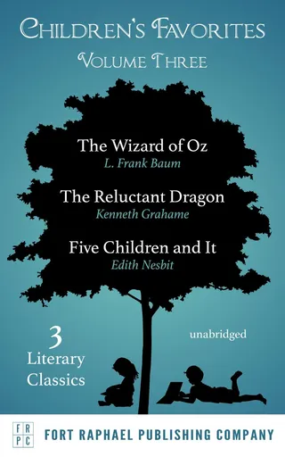 The Wizard of Oz - The Reluctant Dragon - Five Children and It