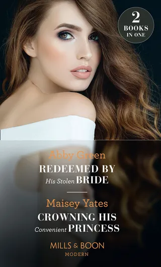 Redeemed by His Stolen Bride / Crowning His Convenient Princess