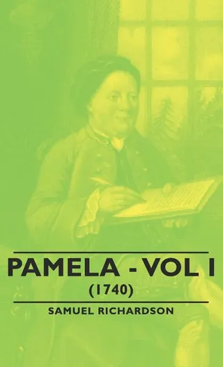 Pamela, Vol. I