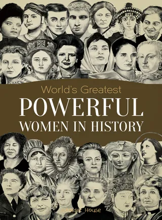 World's Greatest Powerful Women in History