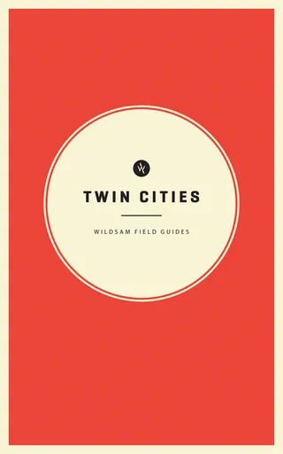 Wildsam Field Guides: Twin Cities