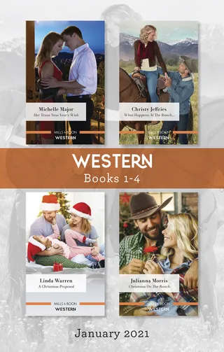 Her Texas New Year's Wish / What Happens at the Ranch... / A Christmas Proposal / Christmas on the Ranch