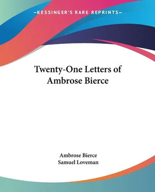 Twenty-One Letters of Ambrose Bierce