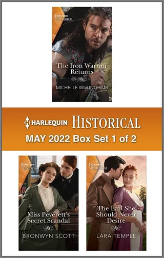 The Iron Warrior Returns / Miss Peverett's Secret Scandal / The Earl She Should Never Desire