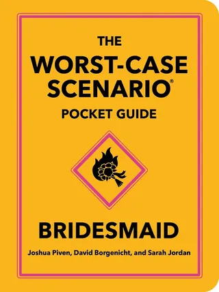 The Worst-Case Scenario Pocket Guide: Bridesmaid