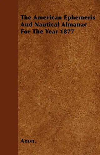 The American Ephemeris And Nautical Almanac