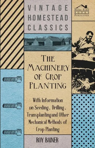 The Machinery of Crop Planting