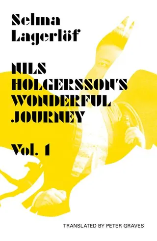Nils Holgersson's Wonderful Journey Through Sweden, Volume 1