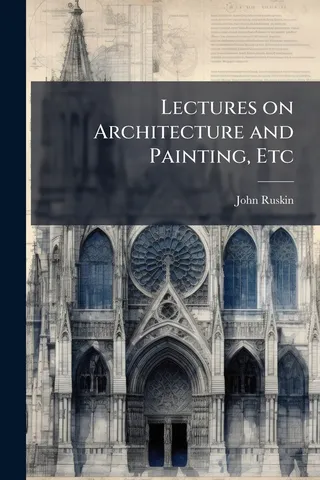 Lectures on Architecture and Painting, Etc